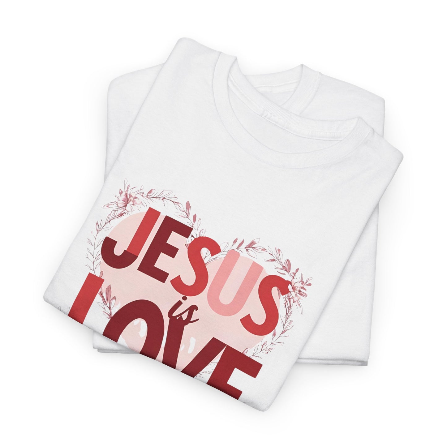 JESUS IS LOVE T-Shirt – Bold Faith, Everyday Comfort for Women